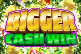 Bigger Cash Win